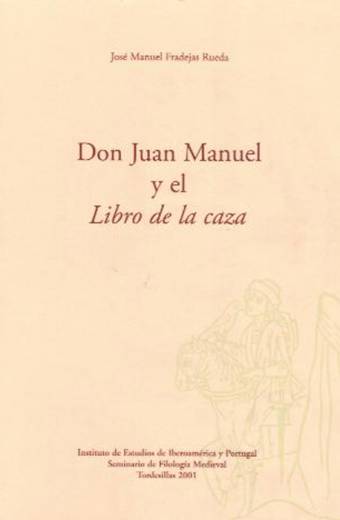 DON JUAN MANUEL Y EL LIBRO DE LA CAZA