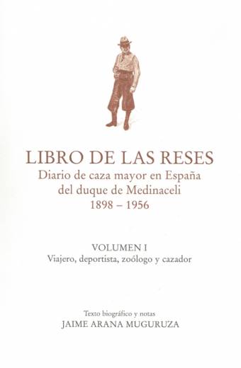 LIBRO DE LAS RESES, Diario de caza mayor en España del duque de Medinaceli. 1898 - 1956. DOS VOLUMENES,