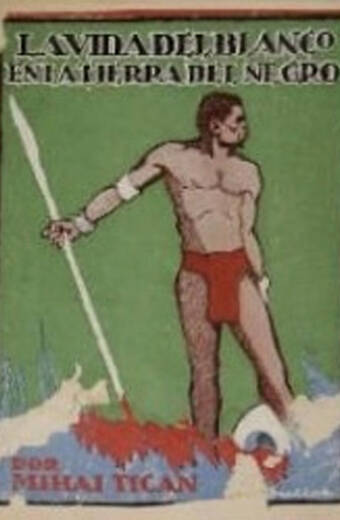 VIDA DEL BLANCO EN LA TIERRA DEL NEGRO, LA