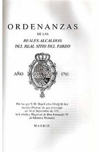 ORDENANZAS DE LAS REALES ALCALDIAS DEL REAL SITIO DEL PARDO