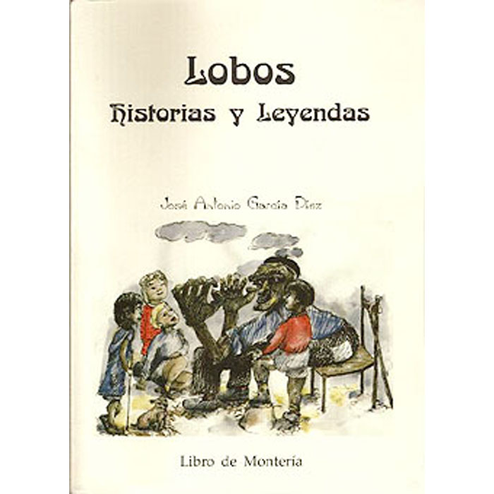 LOBOS, HISTORIAS Y LEYENDAS – 