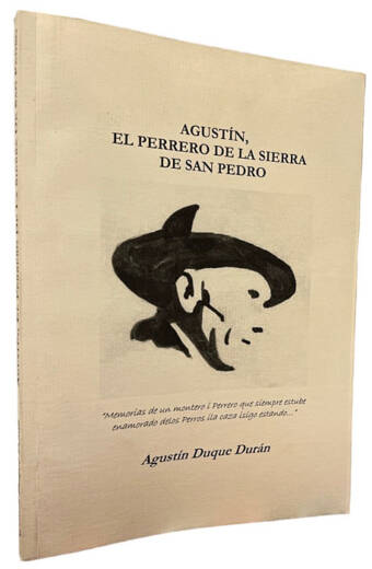AGUSTIN, EL PERRERO DE LA SIERRA DE SAN PEDRO