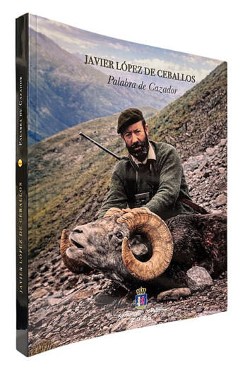 JAVIER LOPEZ DE CEBALLOS. Palabra de cazador