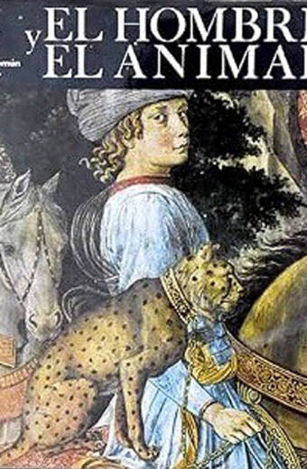 VIDA EN COMUN, HOMBRE & ANIMAL. Cien mil años de vida en común