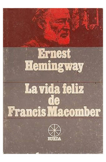 VIDA FELIZ DE FRANCIS MACOMBER Y OTROS ARTICULOS, LA
