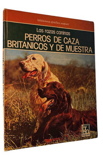 PERROS DE CAZA BRITANICOS Y DE MUESTRA