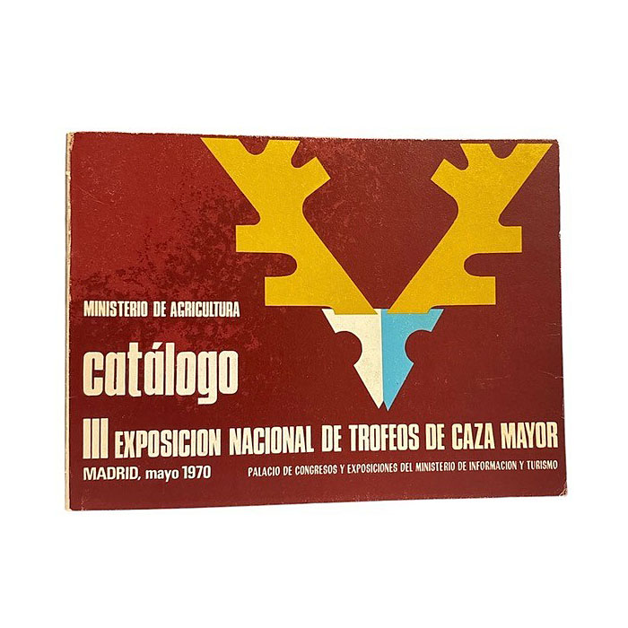 CATALOGO. III EXPOSICION NACIONAL DE TROFEOS DE CAZA MAYOR