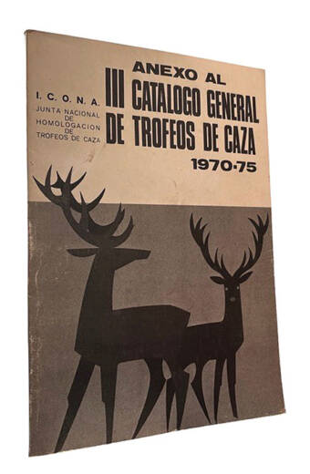 ANEXO AL III CATALOGO GENERAL DE TROFEOS DE CAZA 1970-75